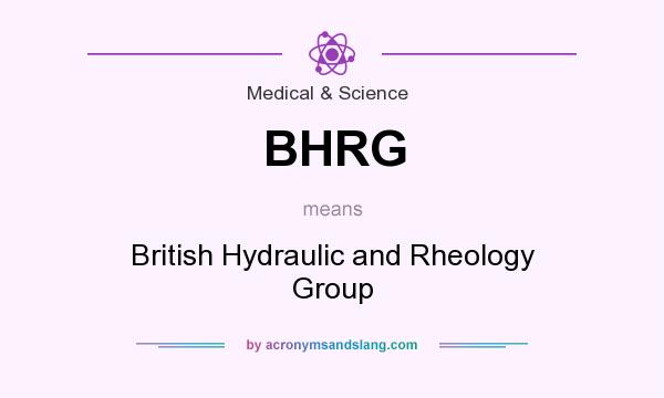 What does BHRG mean? It stands for British Hydraulic and Rheology Group