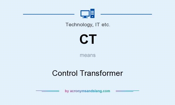 What does CT mean? It stands for Control Transformer