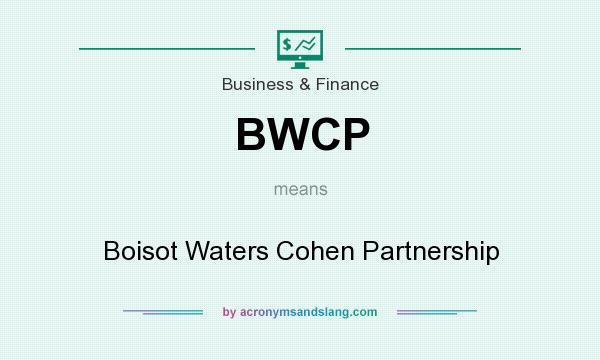 What does BWCP mean? It stands for Boisot Waters Cohen Partnership