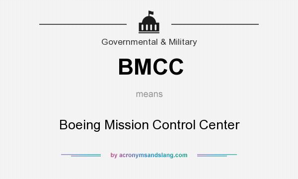 What does BMCC mean? It stands for Boeing Mission Control Center
