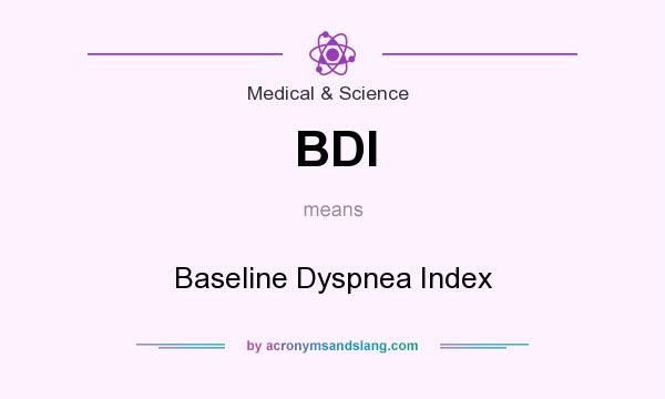 What does BDI mean? It stands for Baseline Dyspnea Index