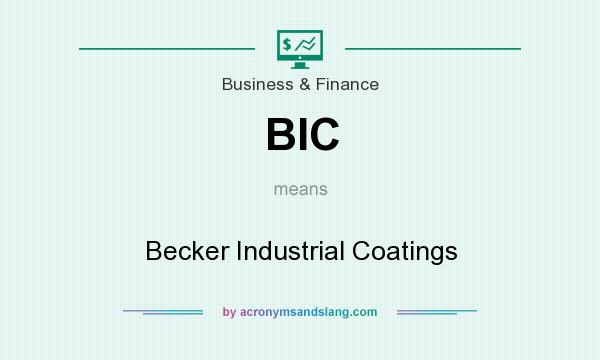 What does BIC mean? It stands for Becker Industrial Coatings