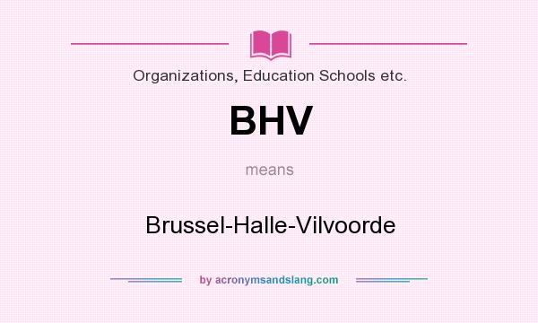 What does BHV mean? It stands for Brussel-Halle-Vilvoorde