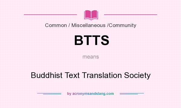 What does BTTS mean? It stands for Buddhist Text Translation Society