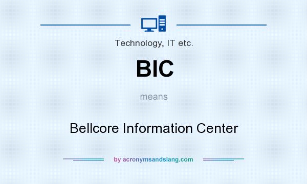 What does BIC mean? It stands for Bellcore Information Center