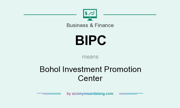 What does BIPC mean? It stands for Bohol Investment Promotion Center