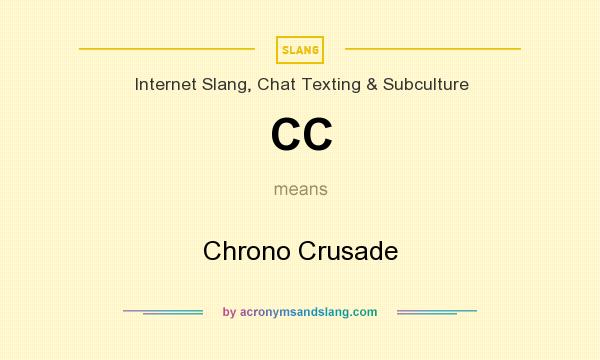 What does CC mean? It stands for Chrono Crusade