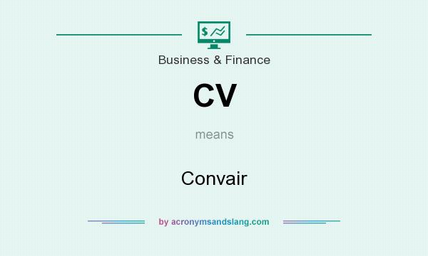 What does CV mean? It stands for Convair