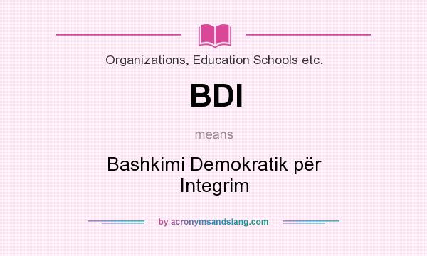 What does BDI mean? It stands for Bashkimi Demokratik për Integrim