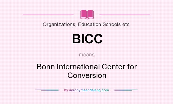 What does BICC mean? It stands for Bonn International Center for Conversion