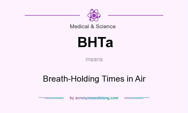 What does BHTa mean? It stands for Breath-Holding Times in Air
