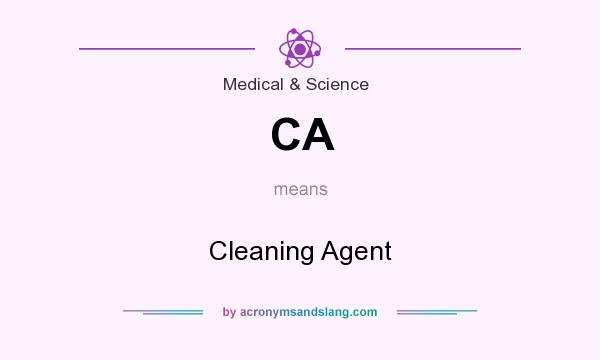 What does CA mean? It stands for Cleaning Agent