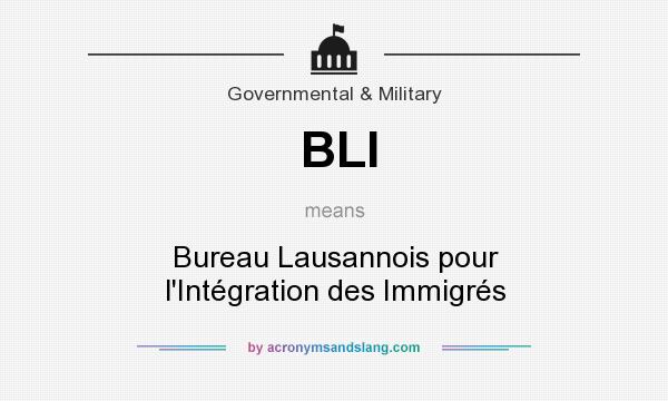 What does BLI mean? It stands for Bureau Lausannois pour l`Intégration des Immigrés