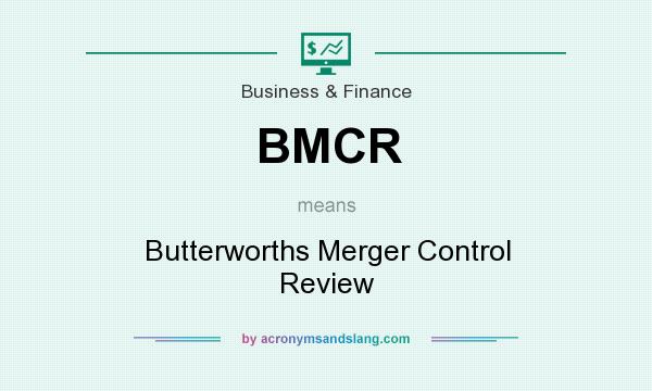 What does BMCR mean? It stands for Butterworths Merger Control Review