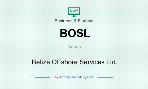 What does BOSL mean? It stands for Belize Offshore Services Ltd.