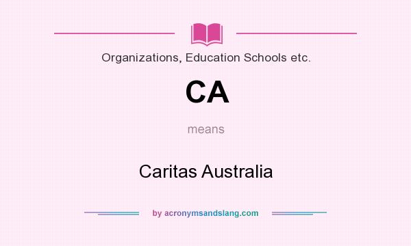 What does CA mean? It stands for Caritas Australia