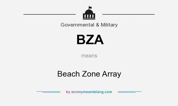What does BZA mean? It stands for Beach Zone Array