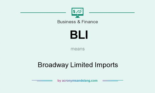 What does BLI mean? It stands for Broadway Limited Imports