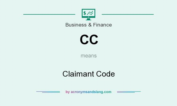 What does CC mean? It stands for Claimant Code