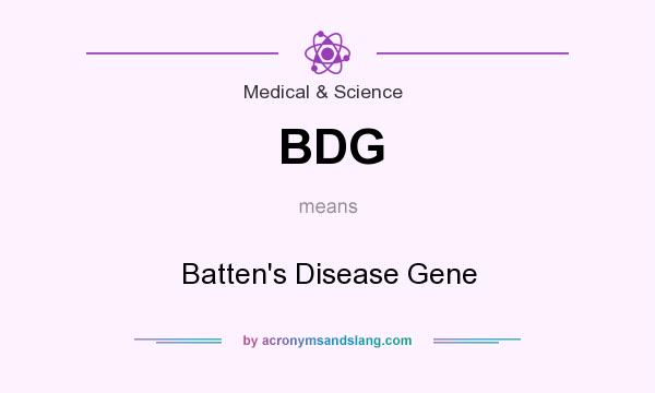 What does BDG mean? It stands for Batten`s Disease Gene
