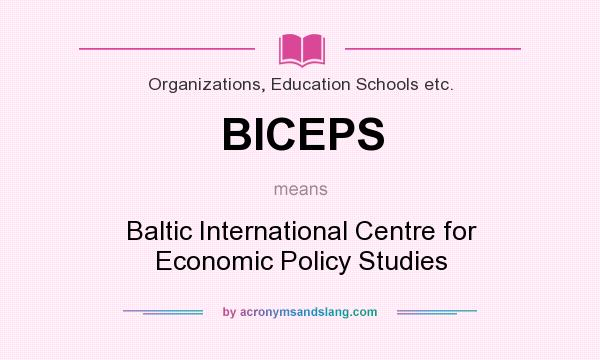 What does BICEPS mean? It stands for Baltic International Centre for Economic Policy Studies