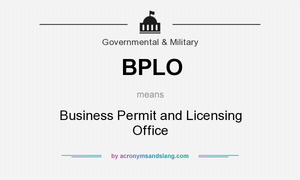 What does BPLO mean? It stands for Business Permit and Licensing Office