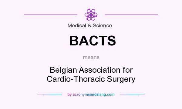 What does BACTS mean? It stands for Belgian Association for Cardio-Thoracic Surgery