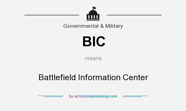 What does BIC mean? It stands for Battlefield Information Center