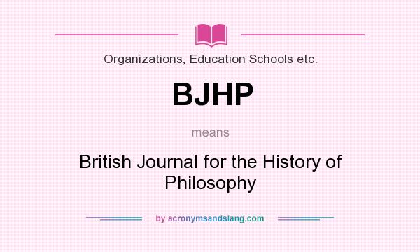 What does BJHP mean? It stands for British Journal for the History of Philosophy
