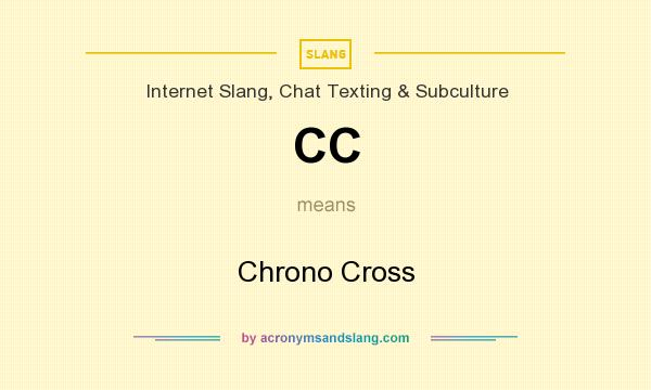 What does CC mean? It stands for Chrono Cross