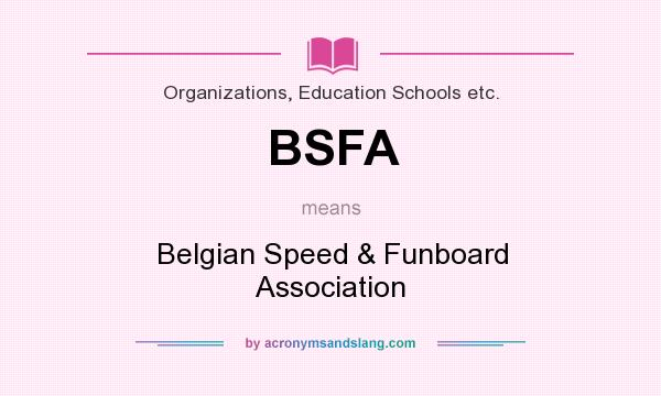 What does BSFA mean? It stands for Belgian Speed & Funboard Association