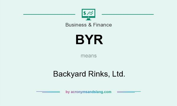 What does BYR mean? It stands for Backyard Rinks, Ltd.