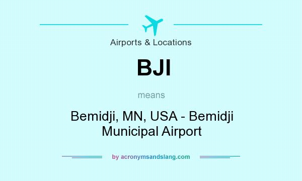 What does BJI mean? It stands for Bemidji, MN, USA - Bemidji Municipal Airport
