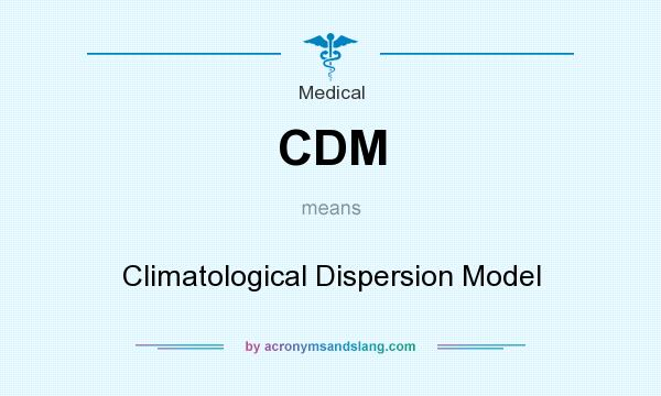 What does CDM mean? It stands for Climatological Dispersion Model
