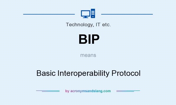 What does BIP mean? It stands for Basic Interoperability Protocol