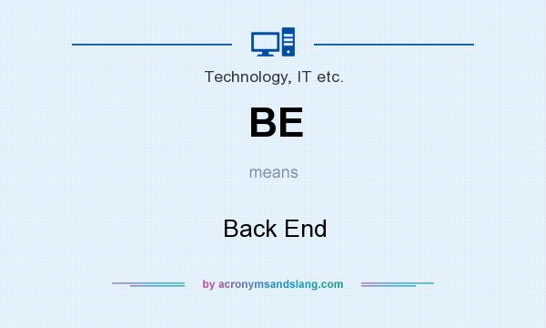 What does BE mean? It stands for Back End