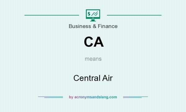 What does CA mean? It stands for Central Air