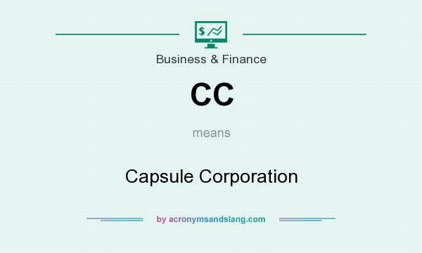 What does CC mean? It stands for Capsule Corporation