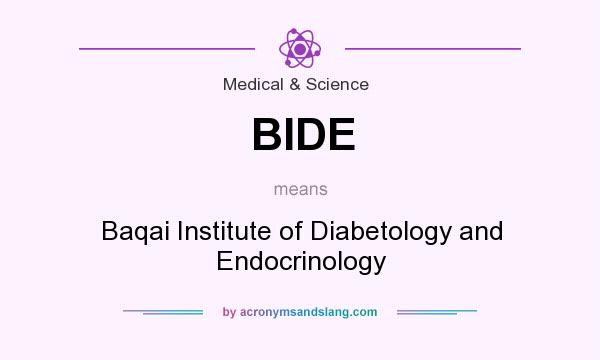 What does BIDE mean? It stands for Baqai Institute of Diabetology and Endocrinology