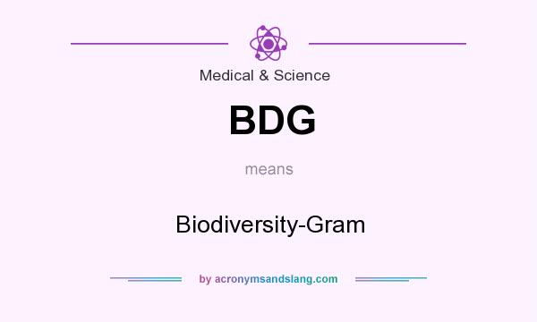 What does BDG mean? It stands for Biodiversity-Gram