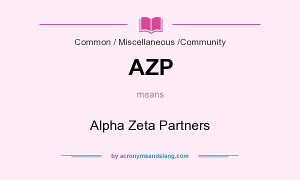 What does AZP mean? It stands for Alpha Zeta Partners