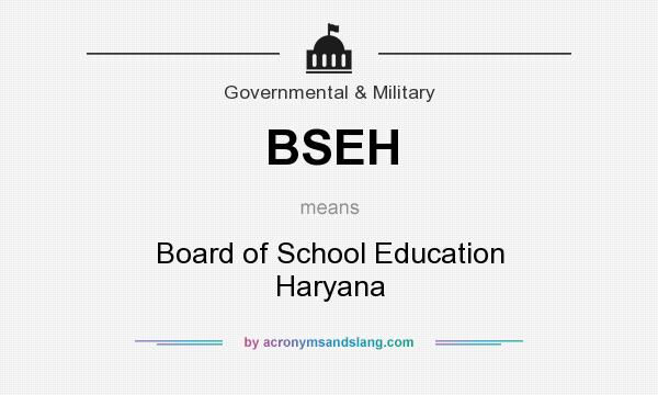 What does BSEH mean? It stands for Board of School Education Haryana