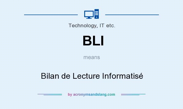 What does BLI mean? It stands for Bilan de Lecture Informatisé