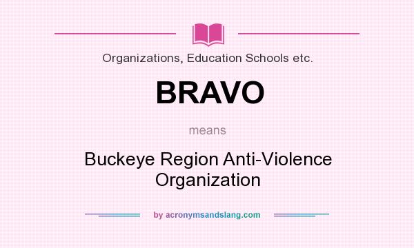 What does BRAVO mean? It stands for Buckeye Region Anti-Violence Organization