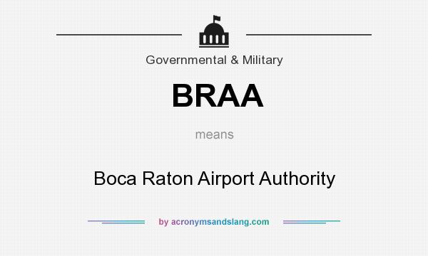 What does BRAA mean? It stands for Boca Raton Airport Authority