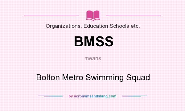 What does BMSS mean? It stands for Bolton Metro Swimming Squad