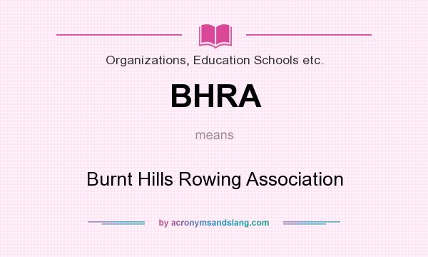 What does BHRA mean? It stands for Burnt Hills Rowing Association