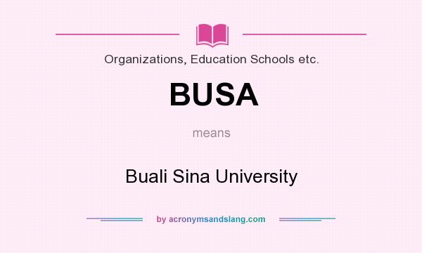 What does BUSA mean? It stands for Buali Sina University