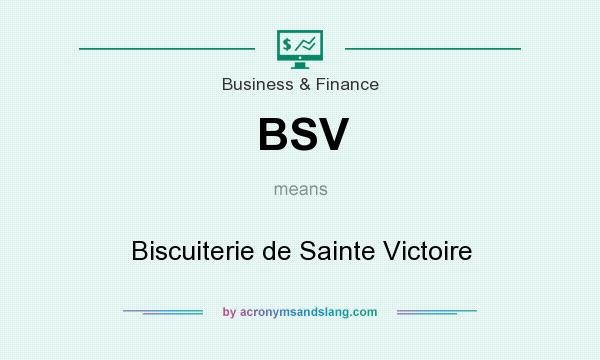 What does BSV mean? It stands for Biscuiterie de Sainte Victoire
