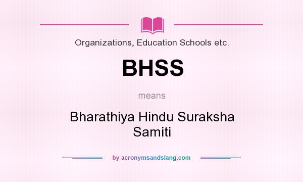 What does BHSS mean? It stands for Bharathiya Hindu Suraksha Samiti